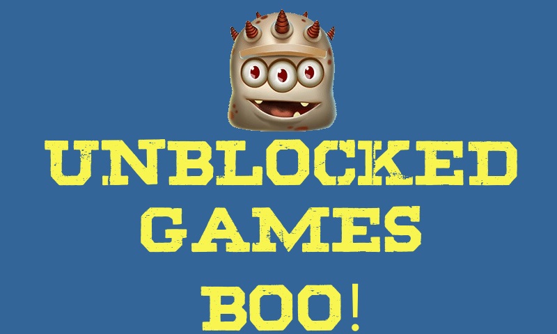 Unblocked Games Boo Unblocked Games For School And Work